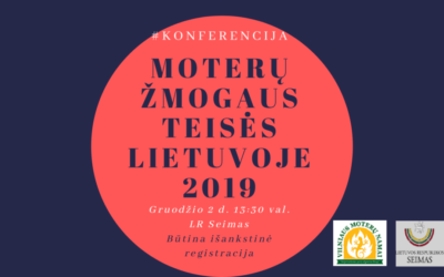 Konferencija „Moterų žmogaus teisės Lietuvoje 2019“